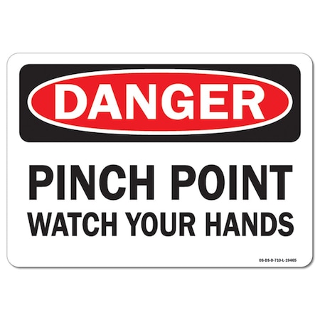 OSHA Danger Decal, Pinch Point Watch Your Hands, 10in X 7in Decal